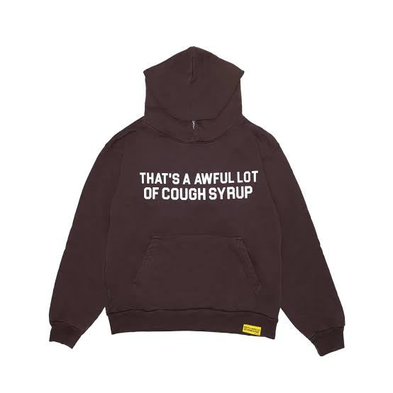 THATS A AWFUL LOT OF COUGH SYRUP BROWN HOODIE (BRAND NEW)