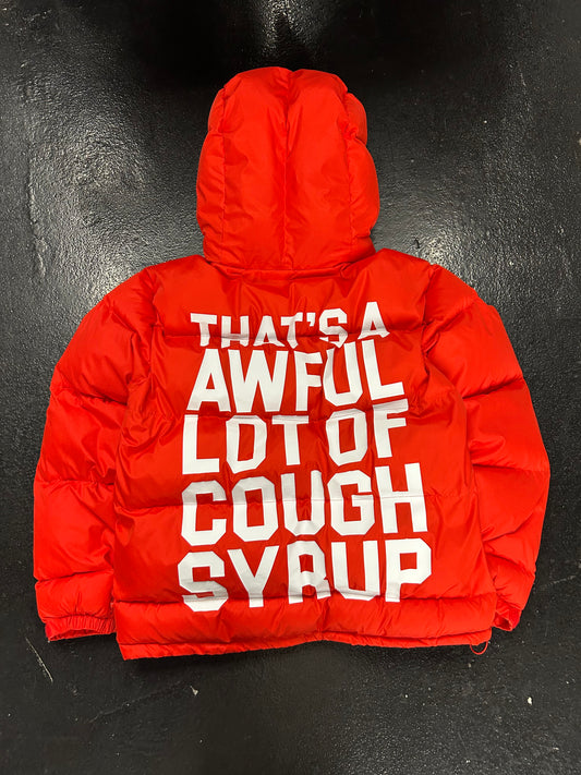 THATS A AWFUL LOT OF COUGH SYRUP RED PUFFER COAT (VNDS)