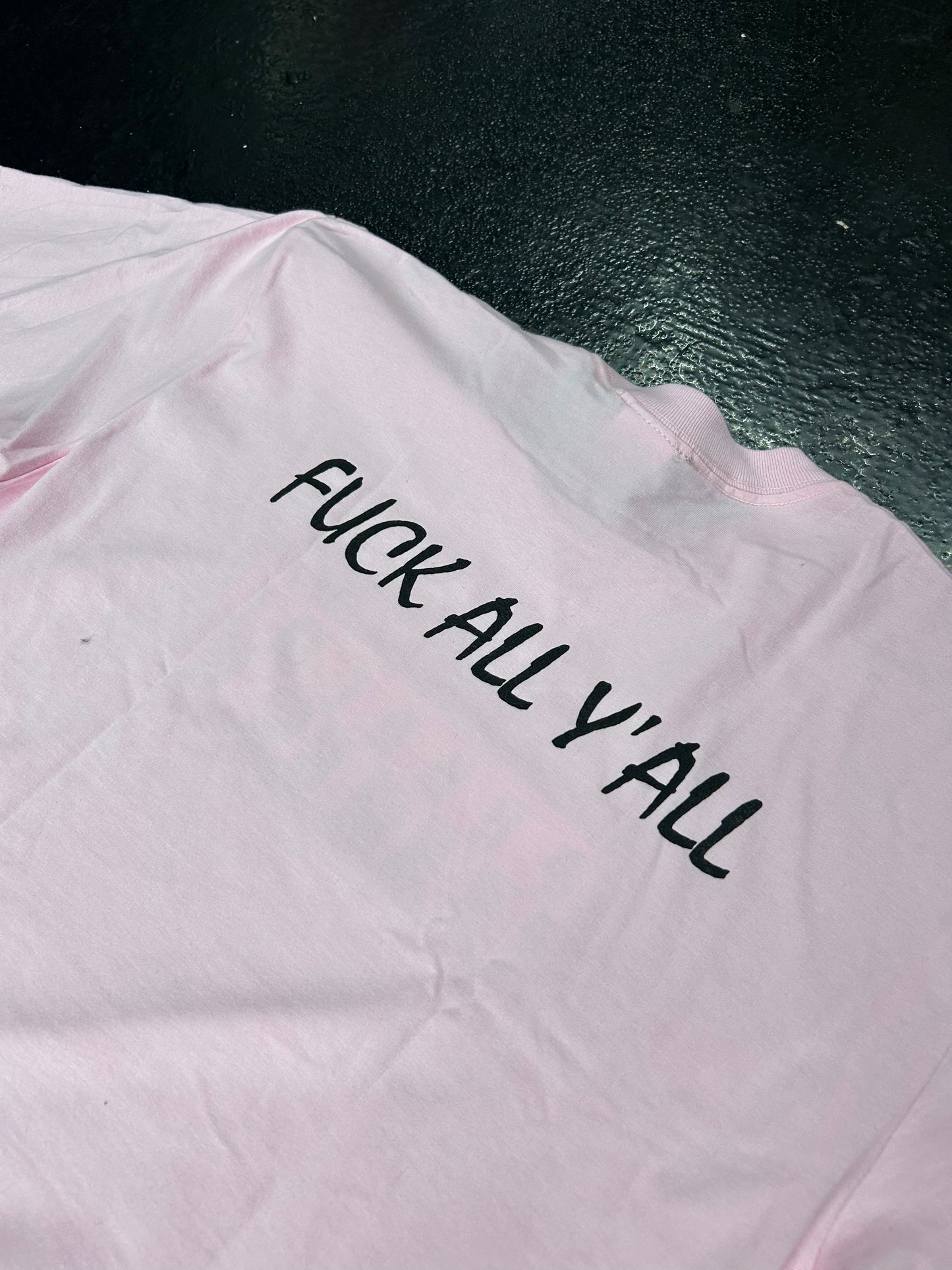 SUPREME PINK “FUCK ALL YALL” TEE (BRAND NEW)