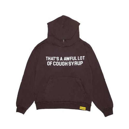 THATS A AWFUL LOT OF COUGH SYRUP BROWN HOODIE (BRAND NEW)
