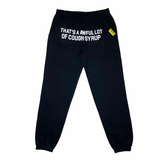THATS A AWFUL LOT OF COUGH SYRUP BLACK/ WHITE CLASSIC SWEATPANTS (BRAND NEW)